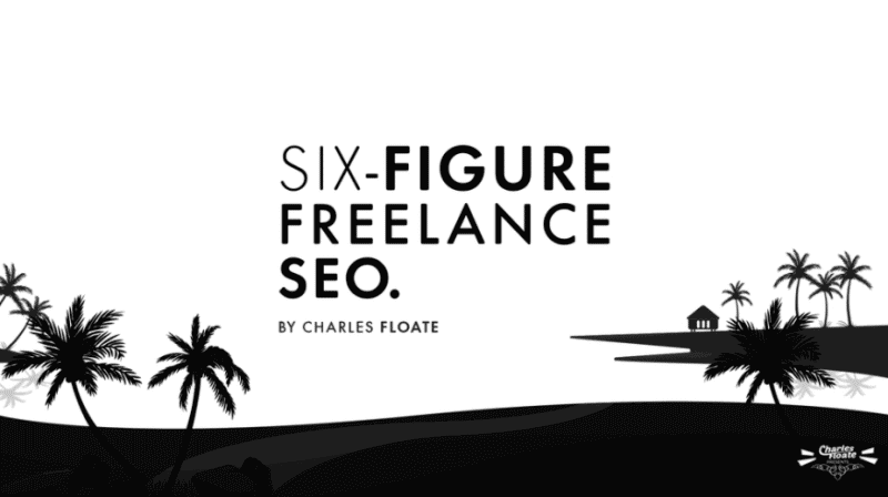 Charles Floate – The Six Figure Freelance Seo